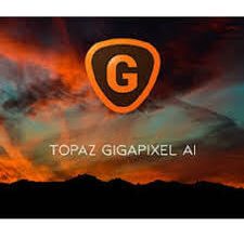 Topaz AI Gigapixel Crack + Download gratuito 2022